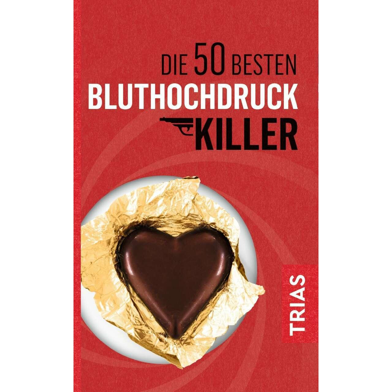Die 50 besten Bluthochdruck-Killer, Ratgeber von Gabi Hoffbauer
