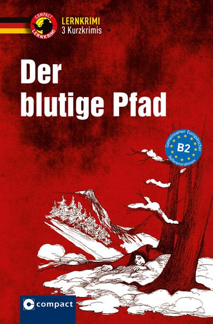 Produktbild Der blutige Pfad (Deutsch, Claudia Peter, Madeleine Walther, Nina Wagner, 2018)