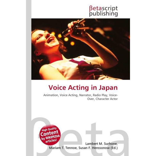 Voice Acting in Japan, Fachbücher von Lambert M. Surhone, Miriam T. Timpledon, Susan F. Marseken