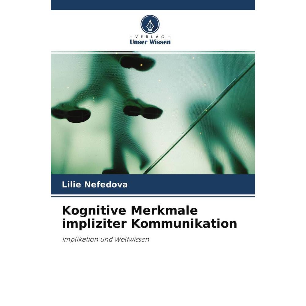 Kognitive Merkmale impliziter Kommunikation, Fachbücher von Lilie Nefedova