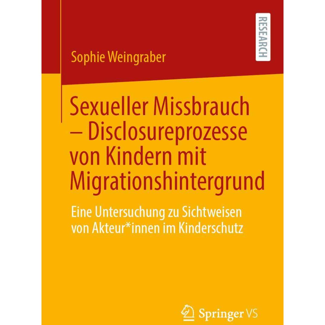 Sexueller Missbrauch – Disclosureprozesse von Kindern mit Migrationshintergrund, Fachbücher von Sophie Weingraber