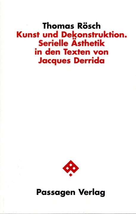 Produktbild Kunst und Dekonstruktion (Deutsch, Thomas RÃsch, 2008)