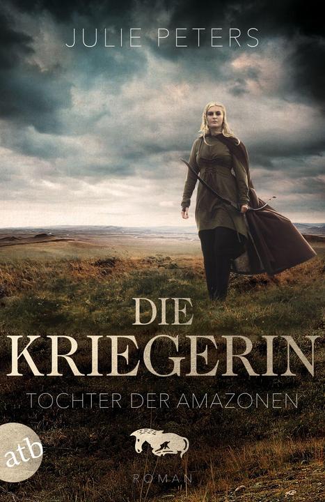 Produktbild Die Kriegerin – Tochter der Amazonen (Deutsch, Julie Peters, 2024)