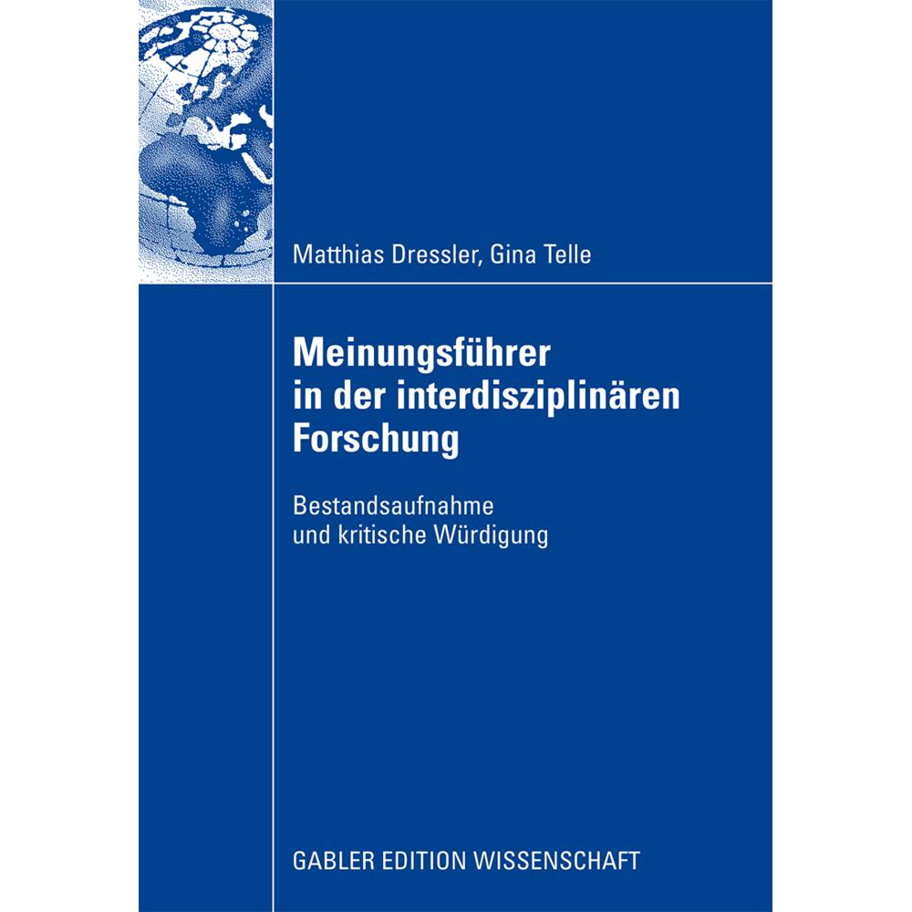 Meinungsführer in der interdisziplinären Forschung, Fachbücher von Gina Telle, Matthias Dressler