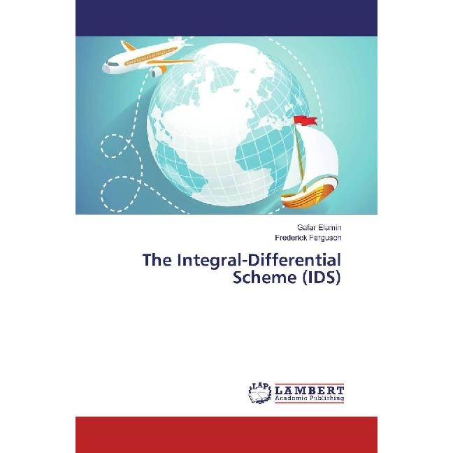 The Integral-Differential Scheme (IDS), Fachbücher von Frederick Ferguson, Gafar Elamin