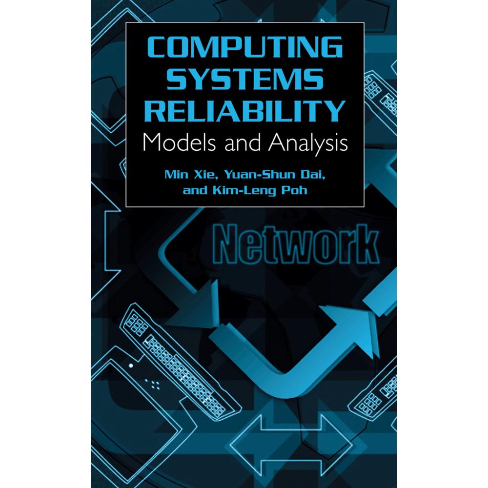 Computing System Reliability, Fachbücher von Min Xie, Yuan-Shun Dai, Kim-Leng Poh