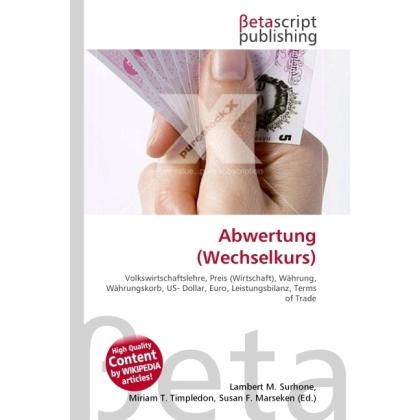 Abwertung (Wechselkurs), Fachbücher von Lambert M. Surhone, Miriam T. Timpledon, Susan F. Marseken