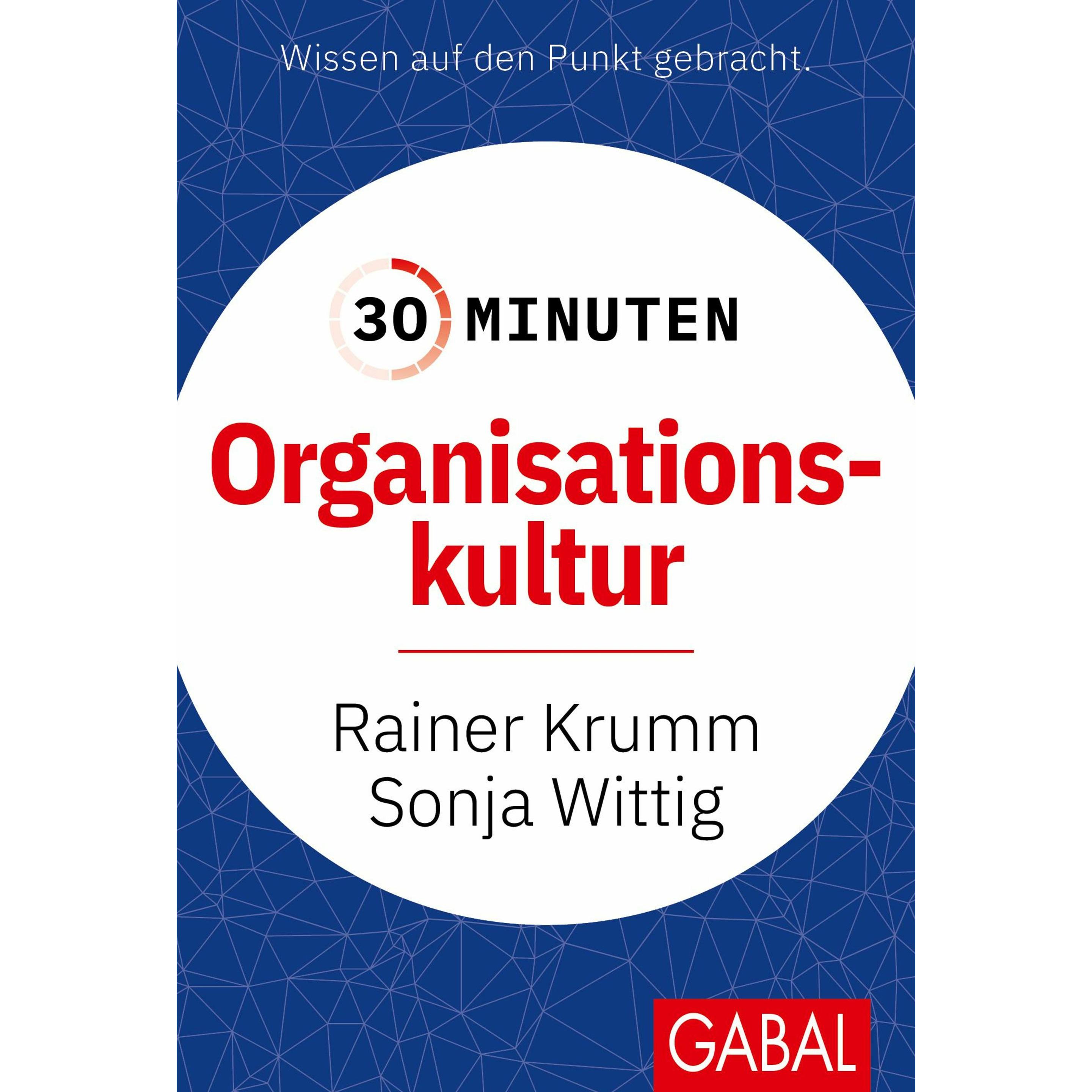 Krumm:30 Minuten Organisationskultur, Fachbücher von Rainer Krumm, Sonja Wittig