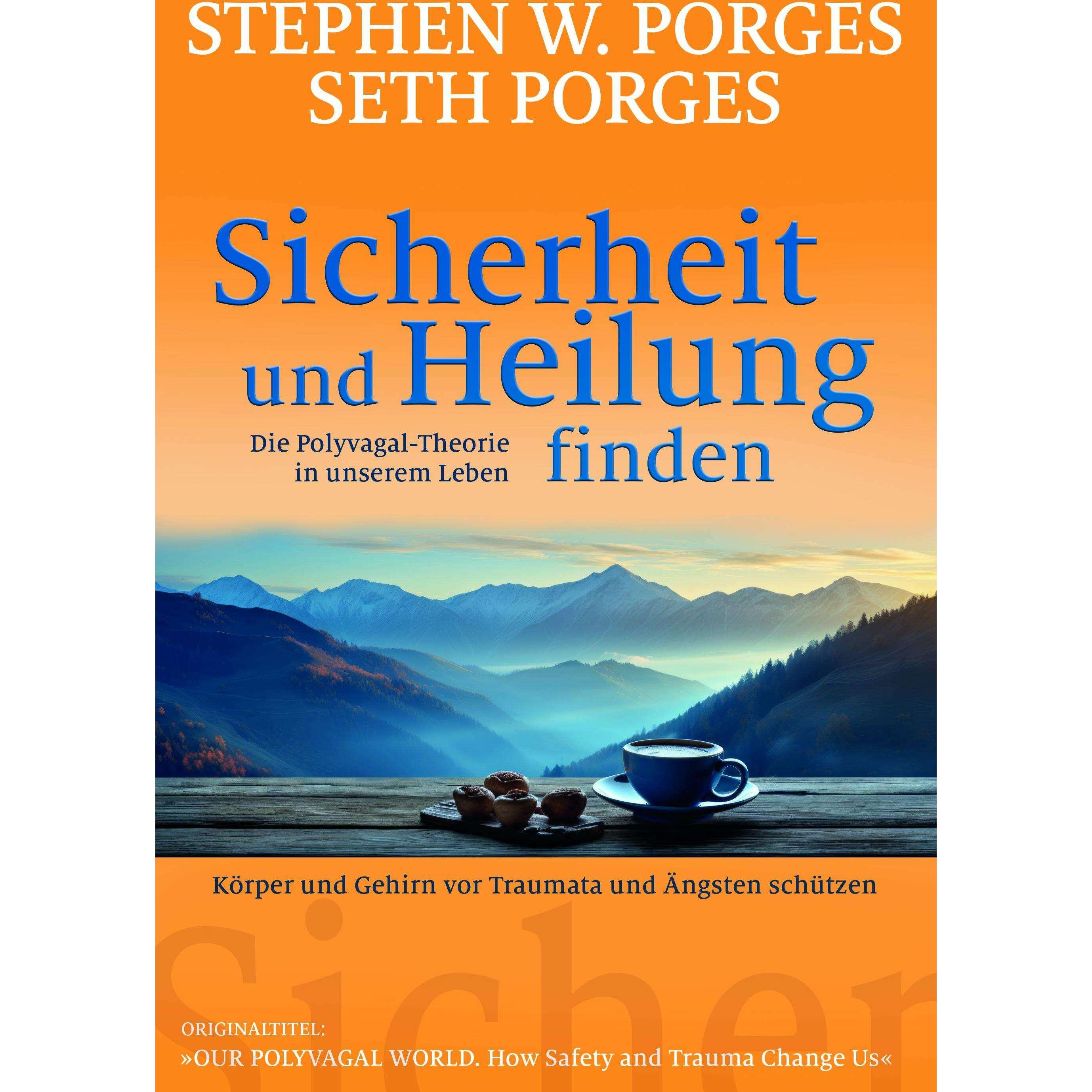 Sicherheit und Heilung finden, Fachbücher von Seth Porges, Stephen W. Porges