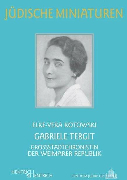 Produktbild Gabriele Tergit (Deutsch, Elke-Vera Kotowski, 2017)
