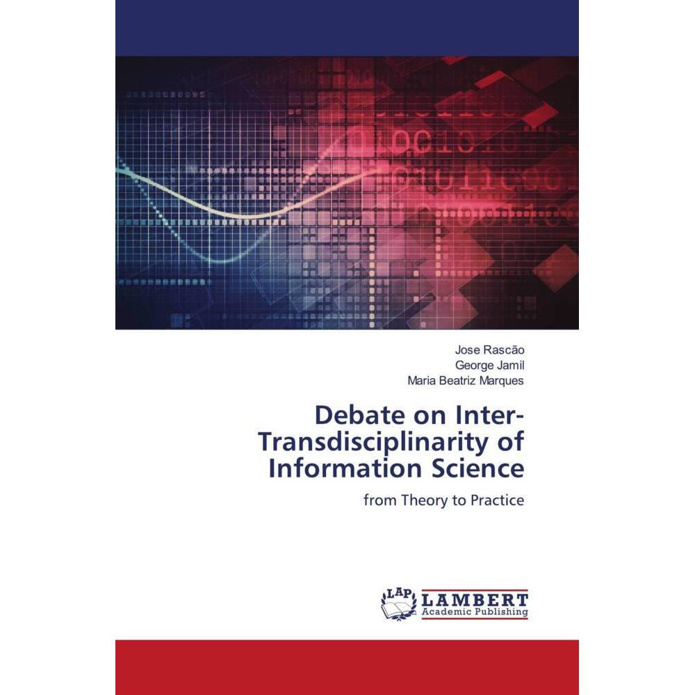Debate on Inter-Transdisciplinarity of Information Science, Fachbücher von Maria Beatriz Marques, George Jamil, Jose Ras...