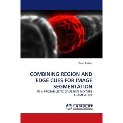 Combining Region And Edge Cues For Image Segmentation, Fachbücher