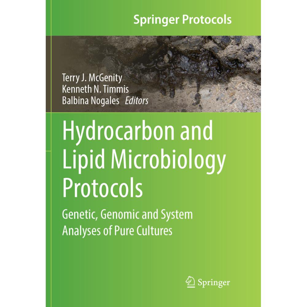 Hydrocarbon and Lipid Microbiology Protocols, Fachbücher von Kenneth N. Timmis, Balbina Nogales, Terry J. McGenity