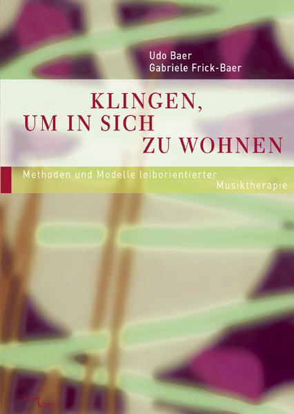 Produktbild Klingen, um in sich zu wohnen (Deutsch, Gabriele Frick-Baer, Udo Baer, 2010)