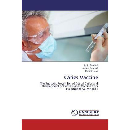 Caries Vaccine, Fachbücher von Rani Somani, Ripin Garewal, Jessica Garewal