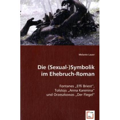 Die (Sexual-)Symbolik im Ehebruch-Roman, Fachbücher