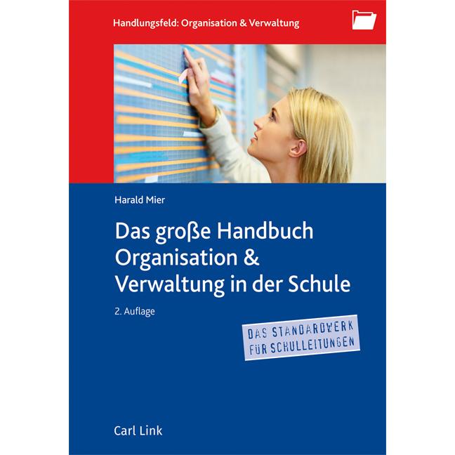 Das grosse Handbuch Organisation & Verwaltung in der Schule, Fachbücher von Harald Mier