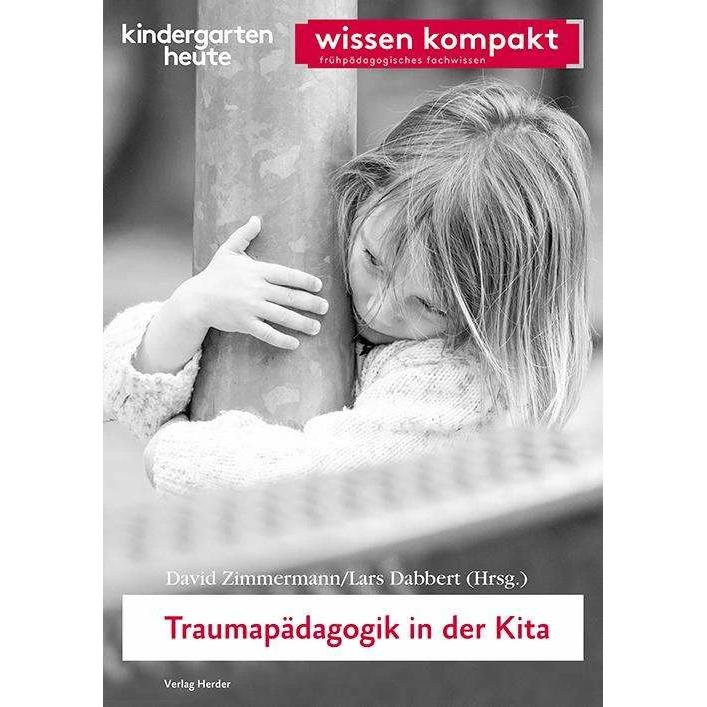 Traumapädagogik in der Kita, Fachbücher von David Zimmermann, Lars Dabbert
