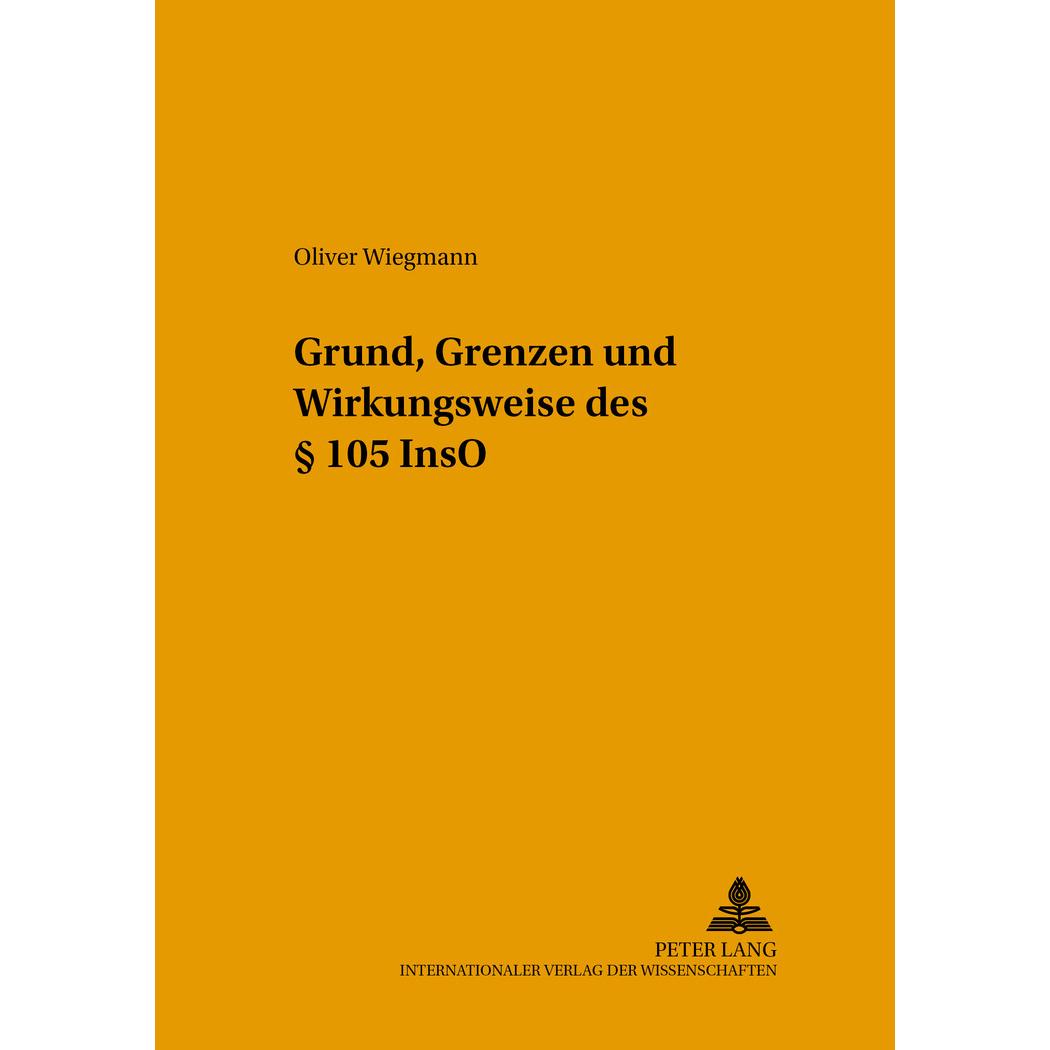 Grund, Grenzen und Wirkungsweise des § 105 InsO, Fachbücher von Oliver, Wiegmann
