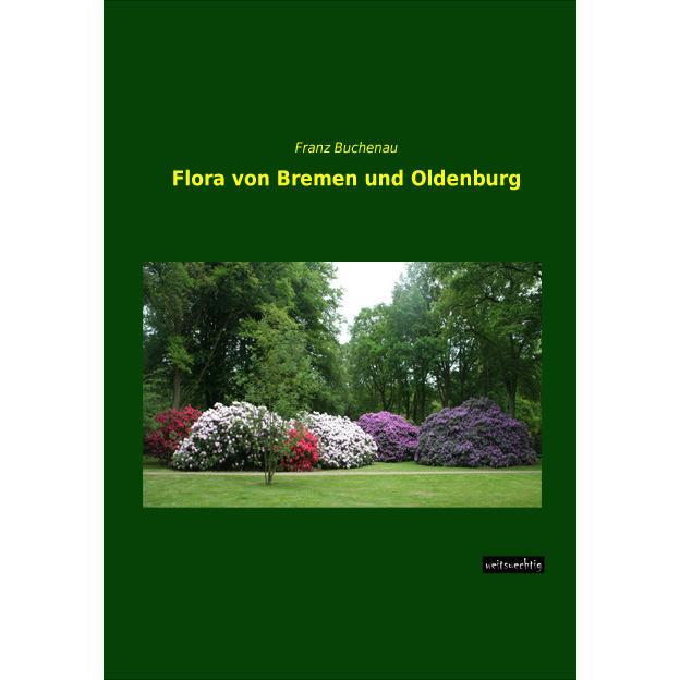 Flora von Bremen und Oldenburg, Ratgeber von Franz Buchenau