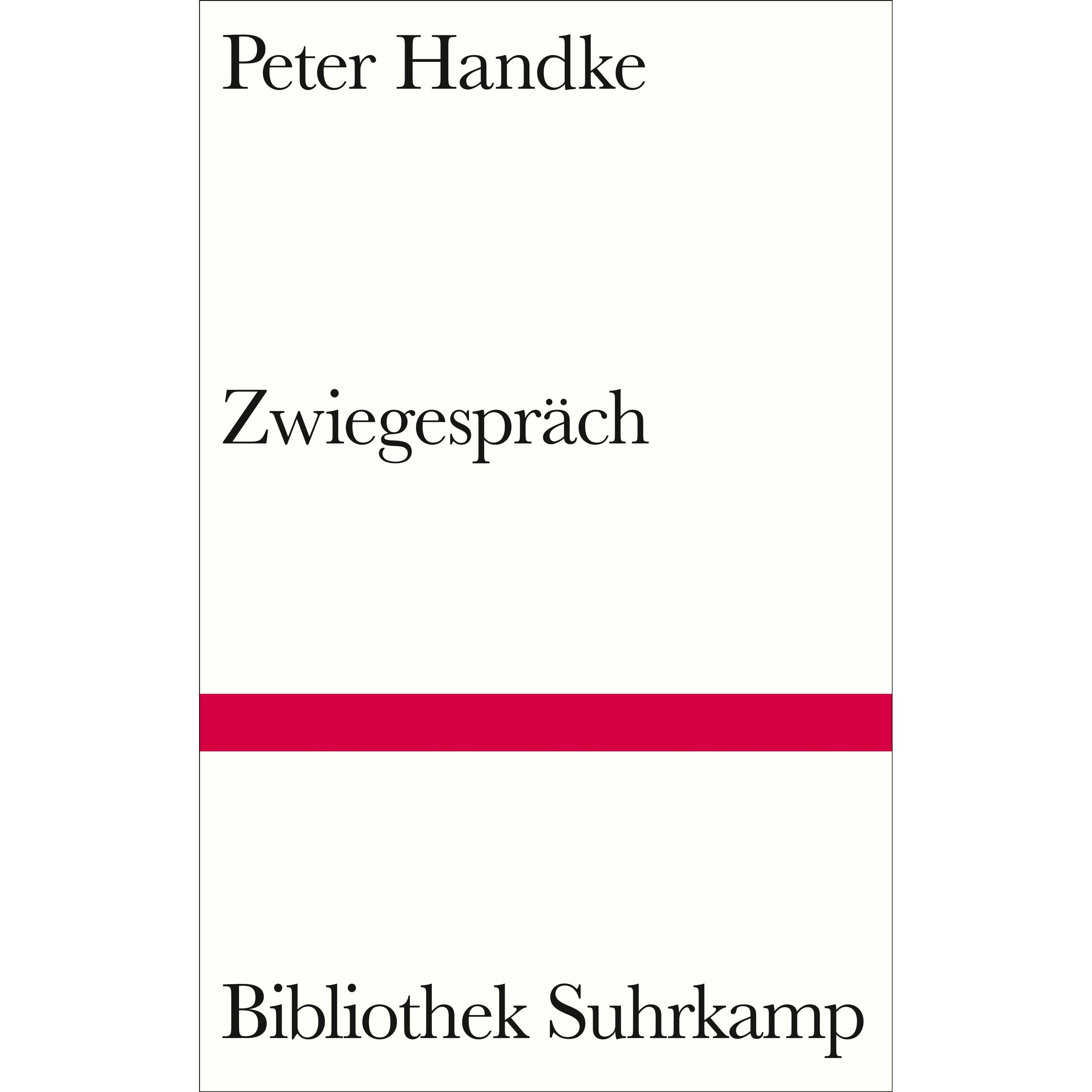 Zwiegespräch, Belletristik von Peter Handke