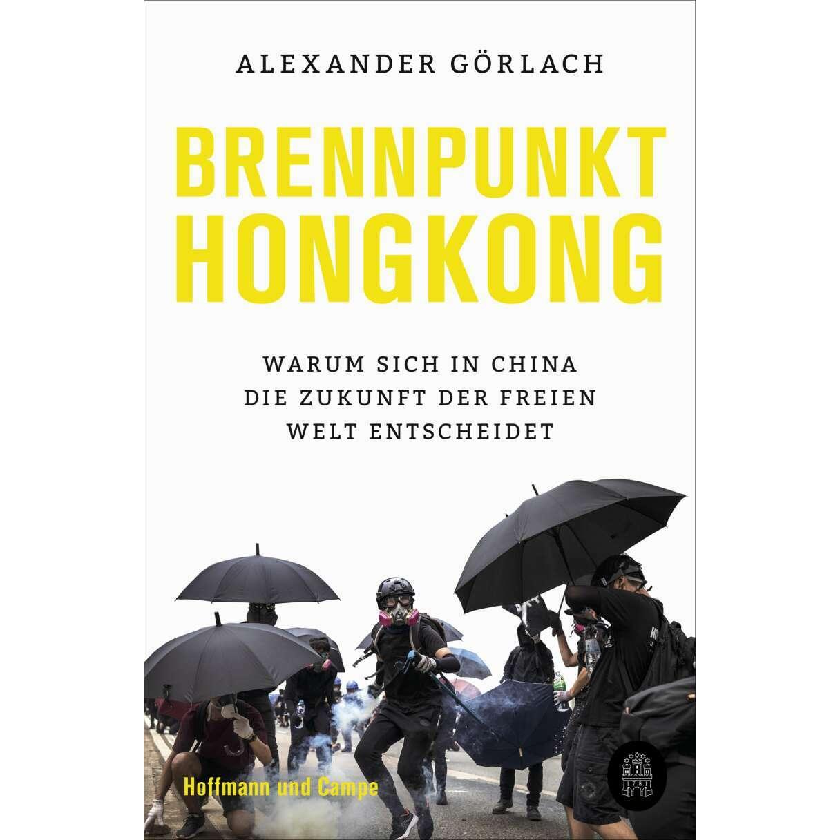 Brennpunkt Hongkong, Fachbücher von Alexander Görlach