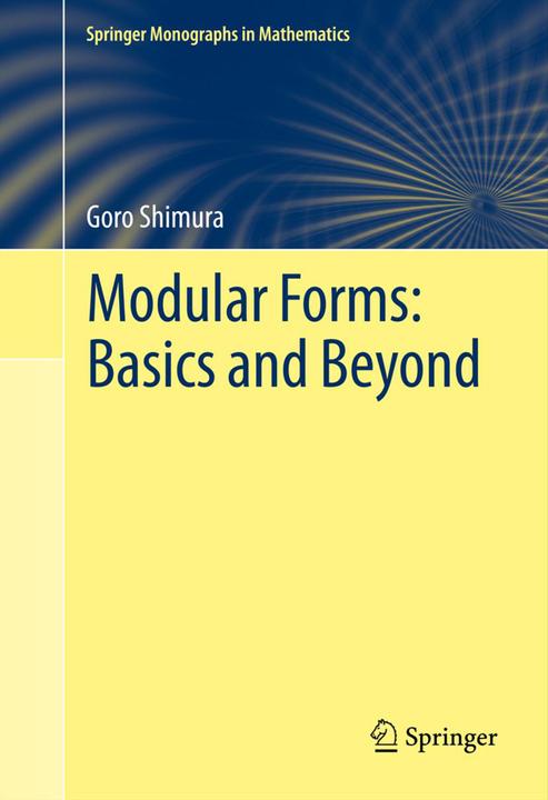 Produktbild Modular Forms: Basics and Beyond (Niederländisch, Goro Shimura, 2014)