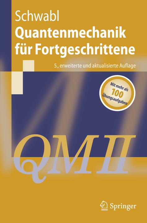 Produktbild Quantenmechanik für Fortgeschrittene (QM II) (Deutsch, Franz Schwabl, 2008)