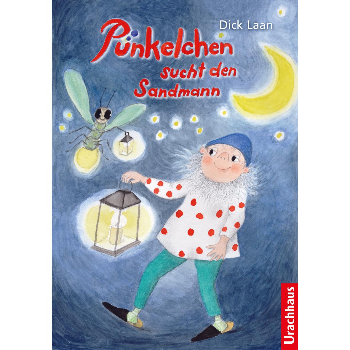 Pünkelchen sucht den Sandmann, Kinderbücher von Dick Laan, Andrea Deininger-Bauer