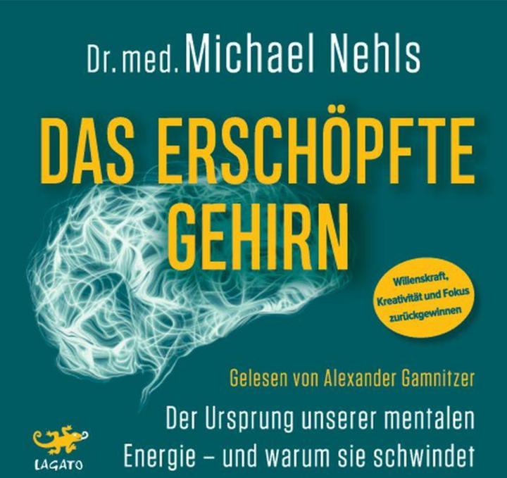 Nehls:Das erschöpfte Gehirn (Michael Nehls, Deutsch)