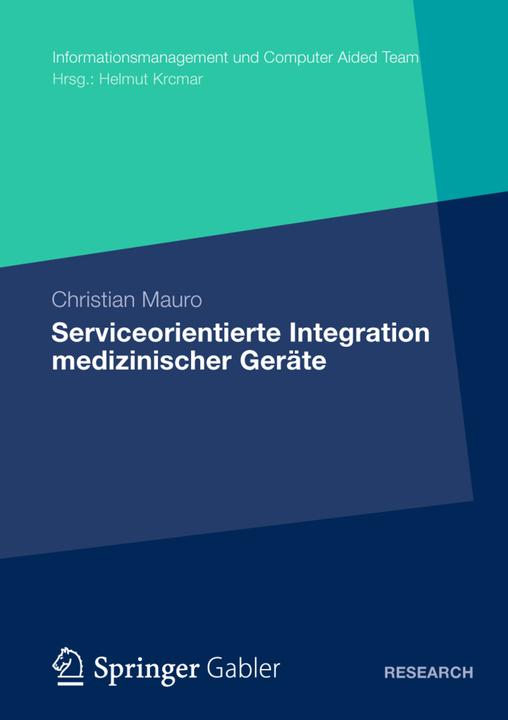 Produktbild Serviceorientierte Integration medizinischer Geräte (Deutsch, Christian Mauro, 2012)