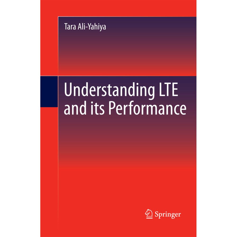Understanding LTE and its Performance, Fachbücher von Tara Ali-Yahiya