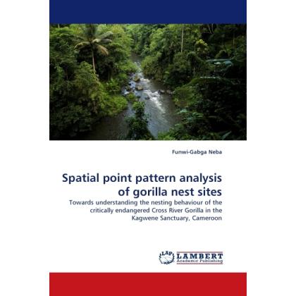 Spatial point pattern analysis of gorilla nest sites, Fachbücher von Funwi-Gabga Neba