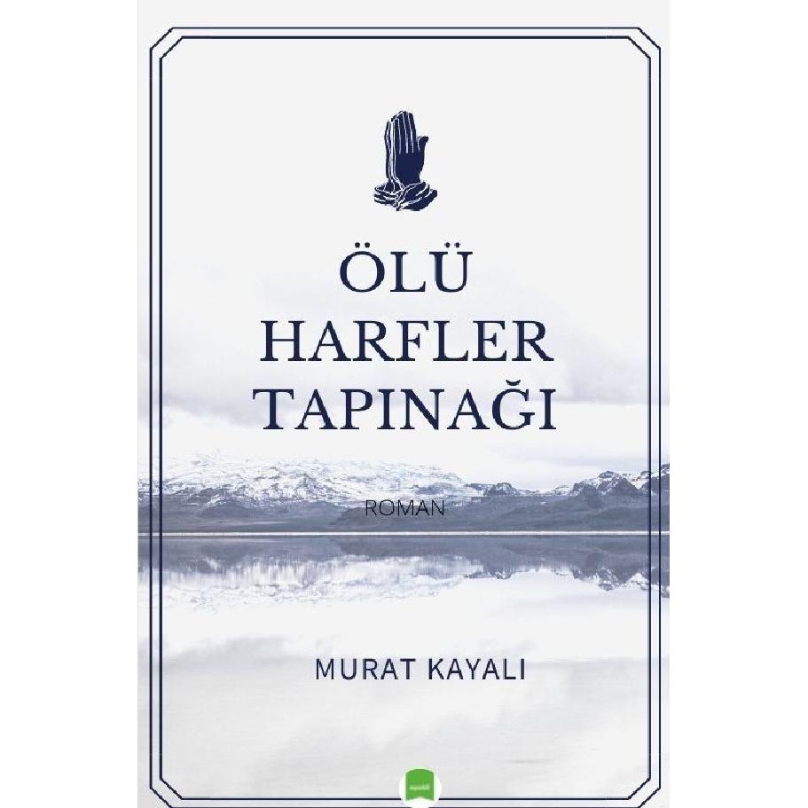 Ölü Harfler Tapinagi, Belletristik von Murat Kayali