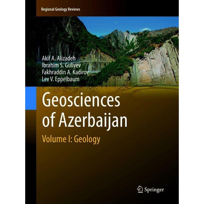 Geosciences of Azerbaijan, Fachbücher von Lev V. Eppelbaum, Akif A. Alizadeh, Fakhraddin A. Kadirov, Ibrahim S. Guliyev