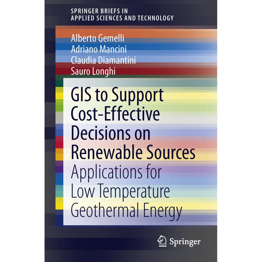 GIS to Support Cost-effective Decisions on Renewable Sources, Fachbücher von Sauro Longhi, Claudia Diamantini, Alberto G...