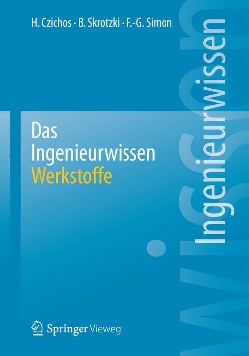 Energie-Label Das Ingenieurwissen: Werkstoffe (Deutsch, Birgit Skrotzki, Franz-Georg Simon, Horst Czichos, 2013)