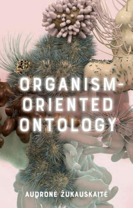 Produktbild Organism-Oriented Ontology (Englisch, Audron ukauskait, 2025)