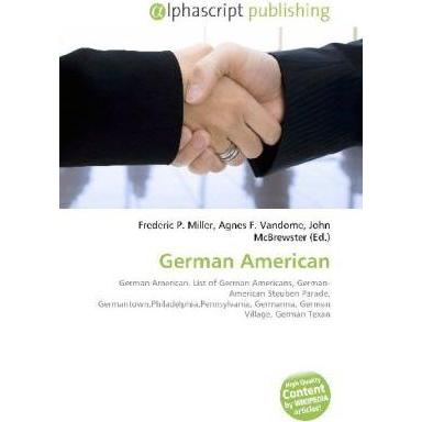 Thumbnail - German American, Fachbücher von Agnes F. Vandome, Frederic P. Miller, John McBrewster