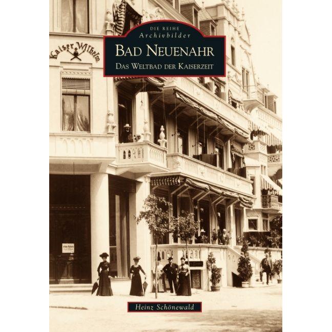 Schönewald,H.:Bad Neuenahr, Sachbücher von Heinz Schönewald