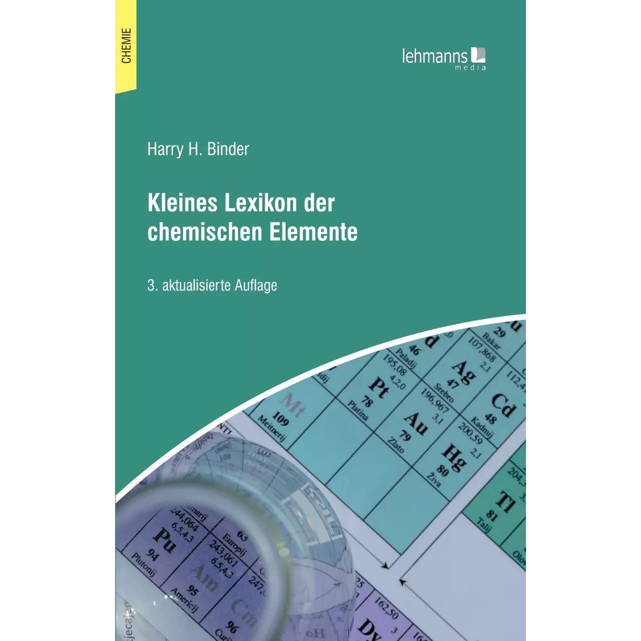 Kleines Lexikon der chemischen Elemente, Fachbücher von Harry H. Binder