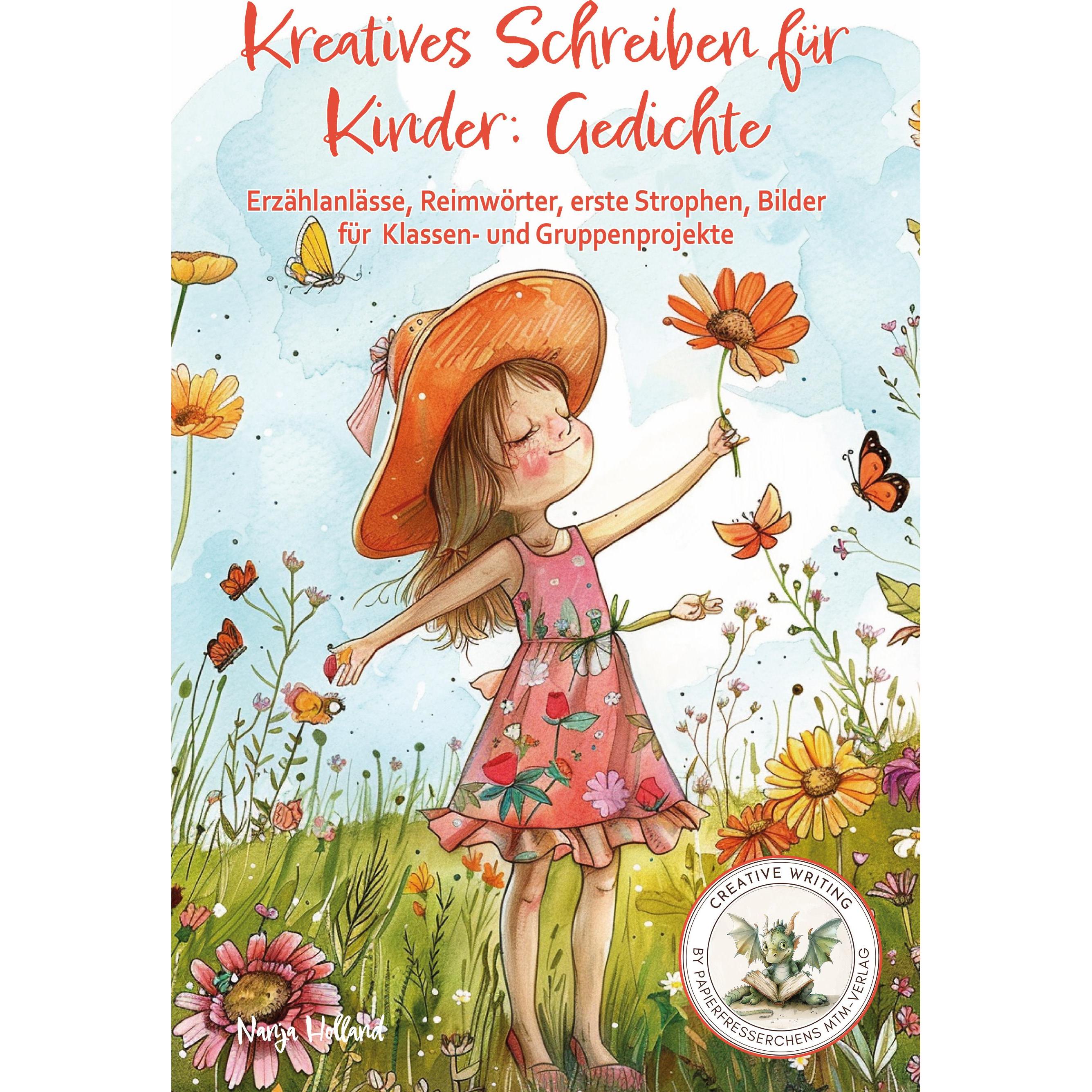 Kreatives Schreiben für Kinder: Gedichte, Kinderbücher von Nanja Holland