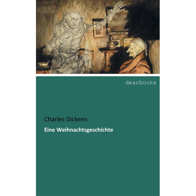Eine Weihnachtsgeschichte, Belletristik von Charles Dickens