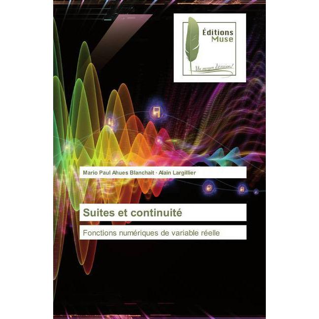 Suites et continuité, Fachbücher von Alain Largillier, Mario Paul Ahues Blanchait
