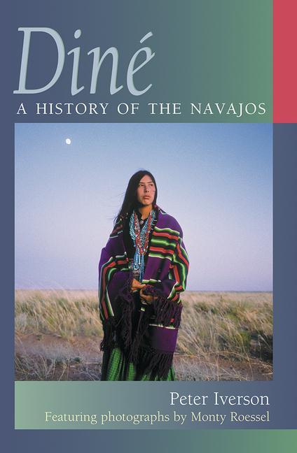 Produktbild Dine: A History of the Navajos (Englisch, Peter Iverson, 2002)