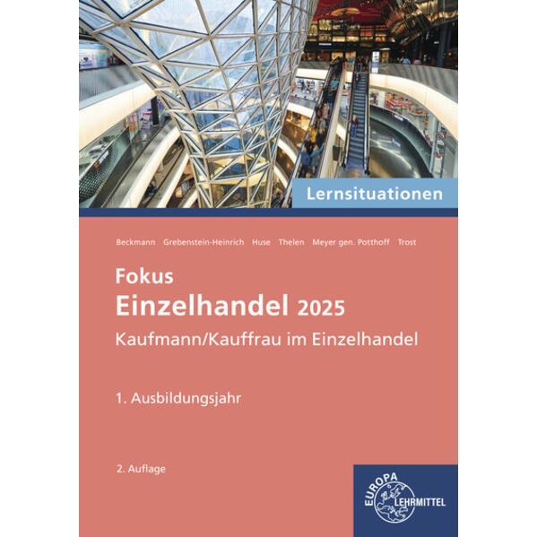 Lernsituationen Fokus Einzelhandel 2025, 1. Ausbildungsjahr, Schulbücher von Jeannette Trost, Axel Meyer gen. Potthoff, ...