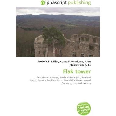 Flak tower, Fachbücher von John McBrewster, Agnes F. Vandome, Frederic P. Miller