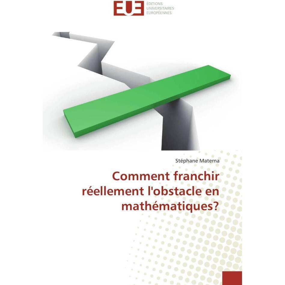 Comment franchir réellement l'obstacle en mathématiques?, Fachbücher