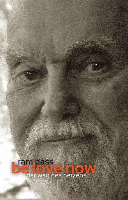 Produktbild Be Love Now (Deutsch, Ram Dass, 2012)