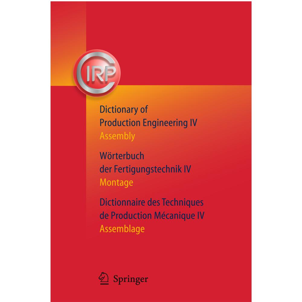 Dictionary of Production Engineering/Wörterbuch der Fertigungstechnik/Dictionnaire des Techniques de, Fachbücher